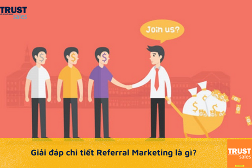 Referral marketing là gì? Làm gì để chiến dịch referral đạt hiệu quả cao?